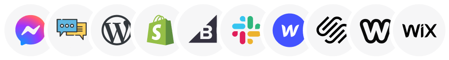 Supported platforms: Facebook Messenger, LiveChat, WordPress, Shopify, BigCommerce, Slack, Webflow, Stripe, WooCommerce, Wix